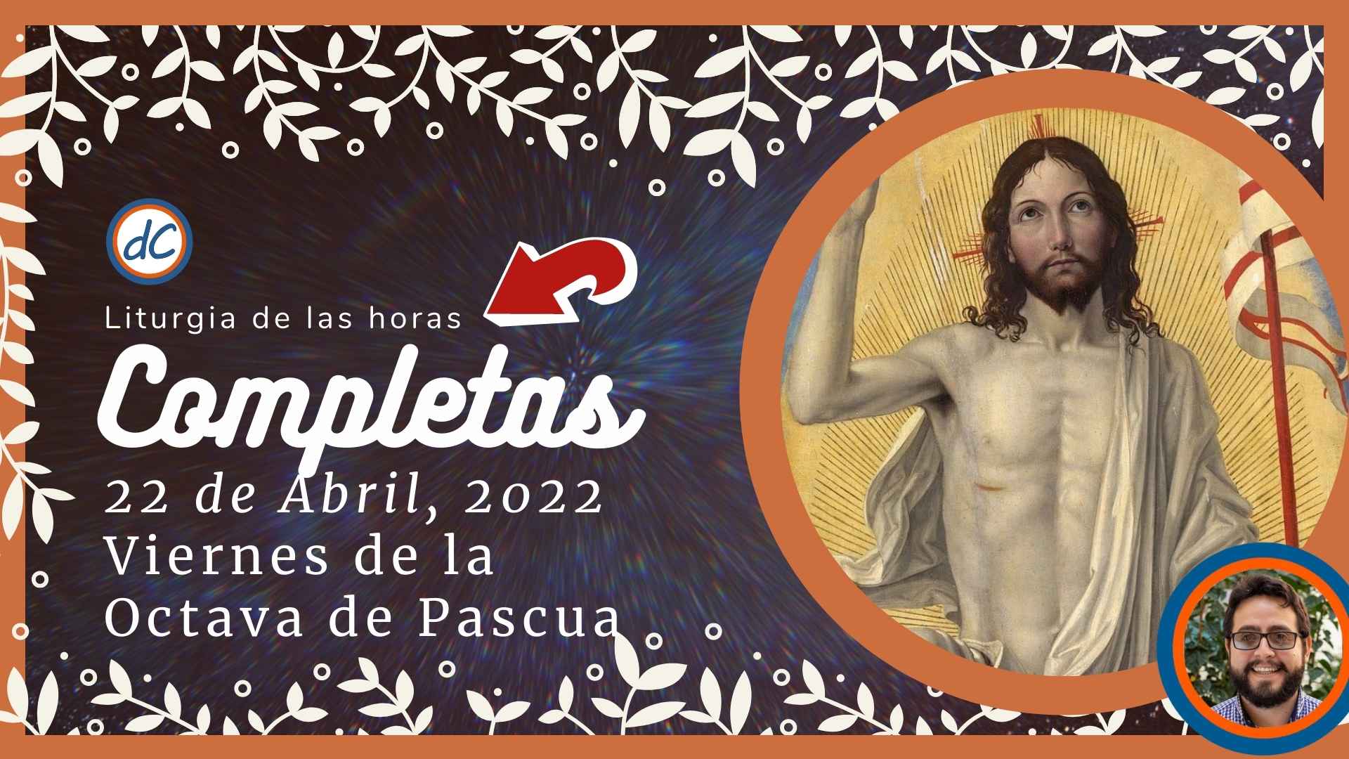 Completas De Hoy, 22 De Abril 2022 - Pastoral Digital